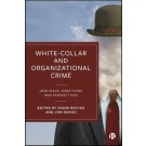 White-Collar and Organizational Crime: New Ideas, Directions, and Perspectives
