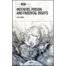Mothers, Prison and Parental Rights