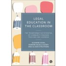 Legal Education in the Classroom: The Transformative Potential of Community Engaged Teaching and Learning