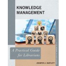 Knowledge Management A Practical Guide for Librarians - Practical Guides for Librarians