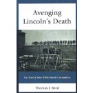 Avenging Lincoln's Death: The Trial of John Wilkes Booth's Accomplices