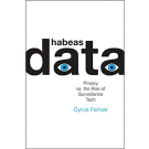 Habeas Data: Privacy vs. the Rise of Surveillance Tech