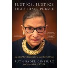 Justice, Justice Thou Shalt Pursue: My Life's Work Fighting for a More Perfect Union