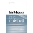Trial Advocacy in a Nutshell 6th Edition