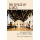 The Spaces of Justice: The Architecture of the Scottish Court