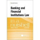 Banking and Financial Institutions Law in a Nutshell 10th Edition