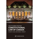 Constitutional Law of Canada: 2021 Student Edition