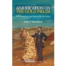 Adjudication on the Gold Fields in New South Wales and Victoria in the 19th Century