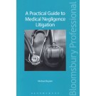 A Practical Guide to Medical Negligence Litigation