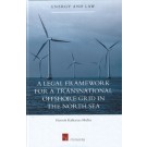 A Legal Framework for a Transnational Offshore Grid in the North Sea