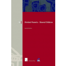 Divided Parents, Shared Children: Legal Aspects of (Residential) Co-Parenting in England, the Netherlands and Belgium