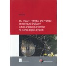 The Theory, Potential and Practice of Procedural Dialogue in the European Convention on Human Rights System