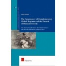 The Governance of Complementary Global Regimes and the Pursuit of Human Security: The Interaction between the United Nations and the International Criminal Court