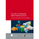 Limits of Fundamental Rights Protection by the EU: The Scope for the Development of Positive Obligations