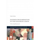 Reverse Discrimination in the European Union: A Recurring Balancing Act
