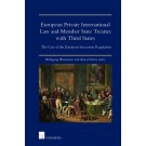 European Private International Law and Member State Treaties with Third States: The Case of the European Succession Regulation