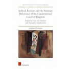 Judicial Review and Strategic Behaviour: an Empirical Case Law Analysis of the Belgian Constitutional Court