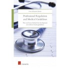 Professional Regulation and Medical Guidelines: The Real Forces Behind the Development of Evidence-Based Guidelines