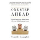 One Step Ahead: Private Equity and Hedge Funds After the Global Financial Crisis