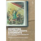 Rewriting Children's Rights Judgments: From Academic Vision to New Practice
