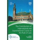 The Contribution of International and Supranational Courts to the Rule of Law