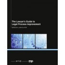 The Lawyer's Guide to Legal Process Improvement