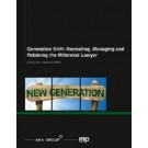 Generation Shift: Recruiting, Managing and Retaining the Millennial Lawyer