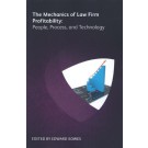 The Mechanics of Law Firm Profitability: People, Process, and Technology