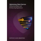 Optimizing Client Service: Delivering Value and Enhancing Experience