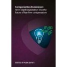Compensation Innovation: An In-depth Exploration into the Future of Law Firm Compensation