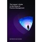 The Lawyer’s Guide to the Future of Practice Management