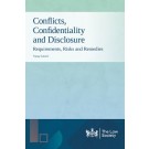 Conflicts, Confidentiality and Disclosure: Requirements, Risks and Remedies