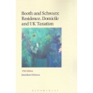 Booth and Schwarz: Residence, Domicile and UK Taxation 19th Edition