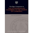 The Elgar Companion to the Extraordinary Chambers in the Courts of Cambodia