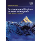 Environmental Regimes in Asian Subregions: China and the Third Pole