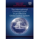 The International Criminal Court in an Effective Global Justice System