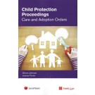 Child Protection Proceedings: Care and Adoption Orders