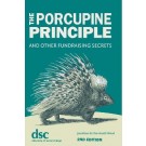 The Porcupine Principle - and other fundraising secrets 2nd Edition