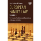 European Family Law Volume I: The Impact of Institutions and Organisations on European Family Law