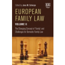 European Family Law Volume II: The Changing Concept of ‘Family’ and the Challenges for Domestic Family Law