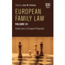 European Family Law Volume III: Family Law in a European Perspective