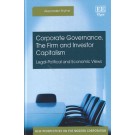 Corporate Governance, The Firm and Investor Capitalism: Legal-Political and Economic Views