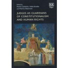 Judges as Guardians of Constitutionalism and Human Rights