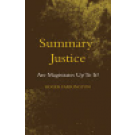 Summary Justice: Are Magistrates Up to it?