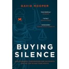 Buying Silence: How oligarchs, corporations and plutocrats use the law to gag their critics