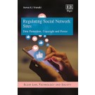 Regulating Social Network Sites: Data Protection, Copyright and Power