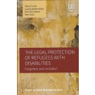 The Legal Protection of Refugees with Disabilities: Forgotten and Invisible?