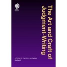 The Art and Craft of Judgment-Writing: A Primer for Common Law Judges