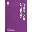 Private Trust Companies: A Handbook for Advisers, 2nd Edition