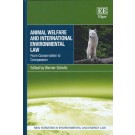 Animal Welfare and International Environmental Law: From Conservation to Compassion